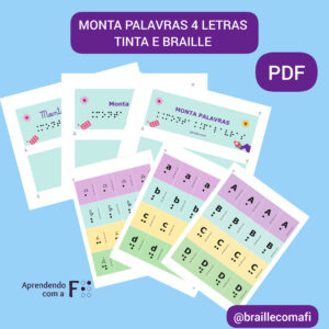 Descrição: Card com fundo azul claro. Na parte superior, Texto: "Monta Palavras Tinta e Braille PDF". Abaixo, páginas do arquivo sobrepostas. Nas páginas, capas dos três monta palavras e cartelas com as letras do alfabeto. Escritos em tinta e Braille(representado por pontos na cor preta).